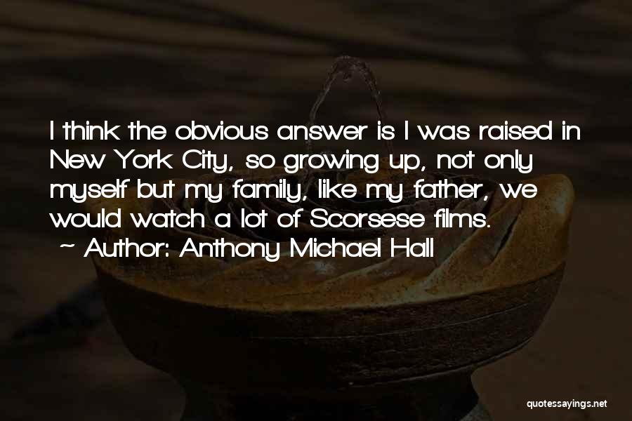 City Hall Quotes By Anthony Michael Hall