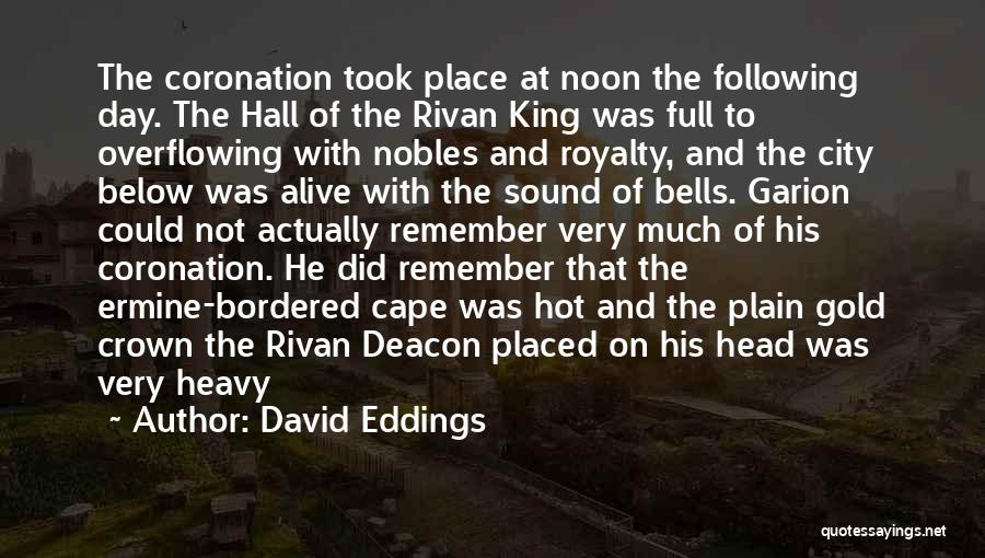City Hall Quotes By David Eddings