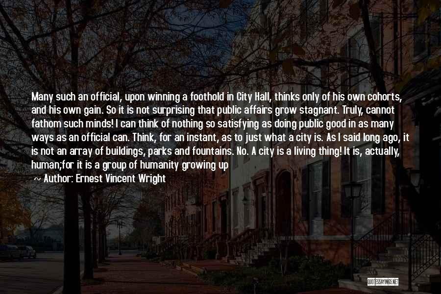 City Hall Quotes By Ernest Vincent Wright