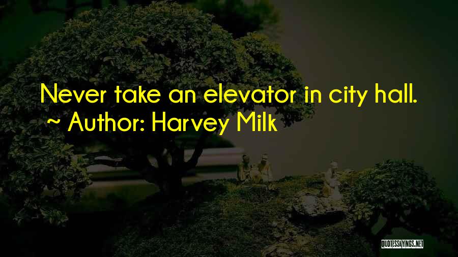 City Hall Quotes By Harvey Milk