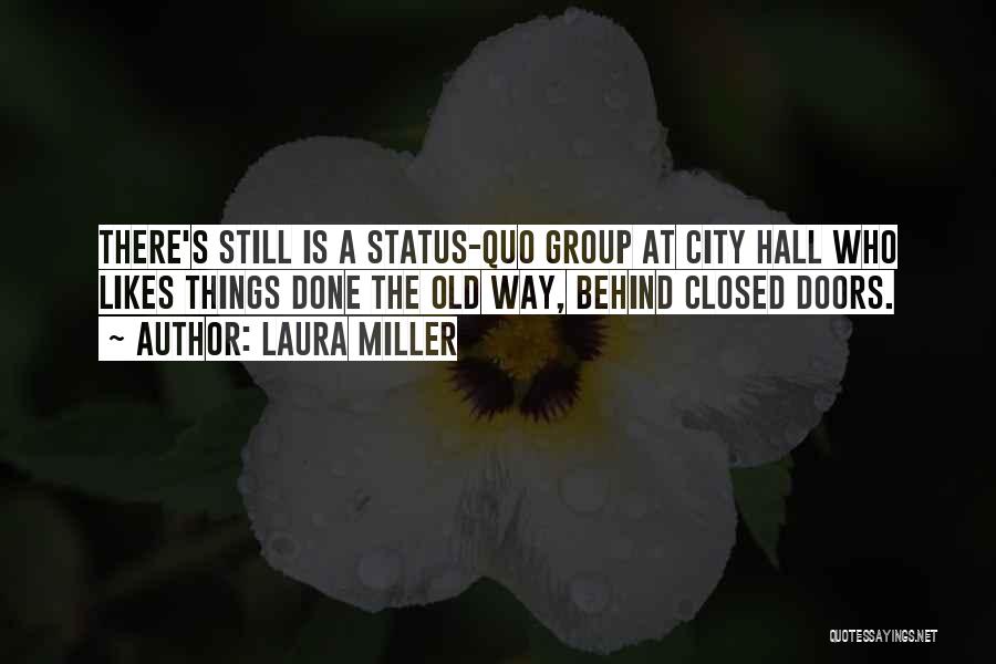 City Hall Quotes By Laura Miller