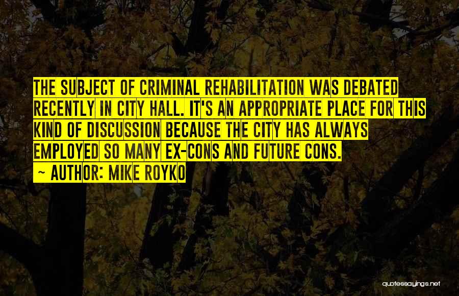 City Hall Quotes By Mike Royko