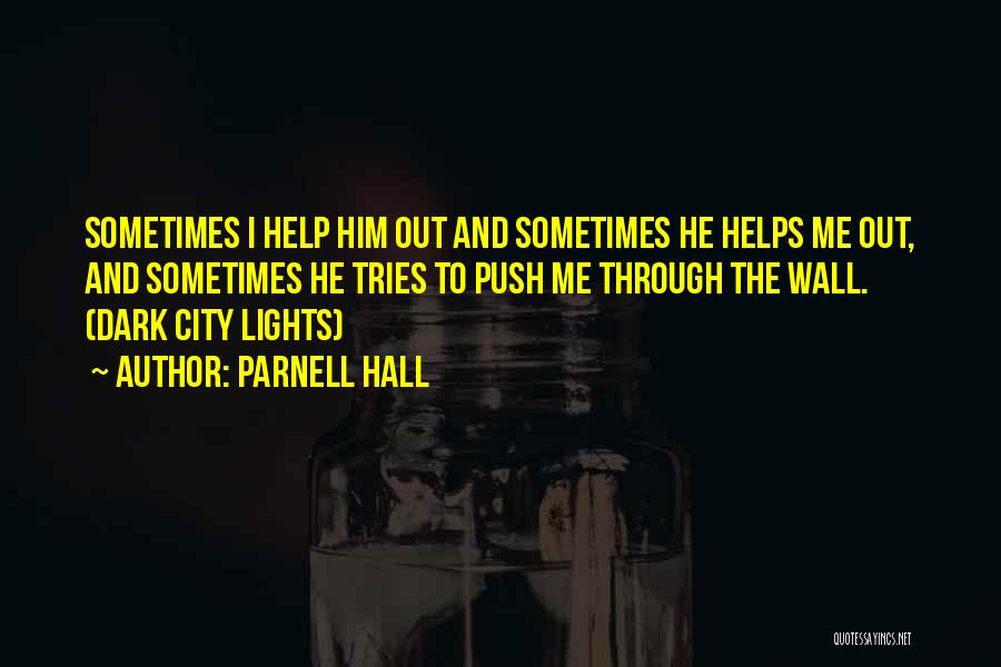 City Hall Quotes By Parnell Hall
