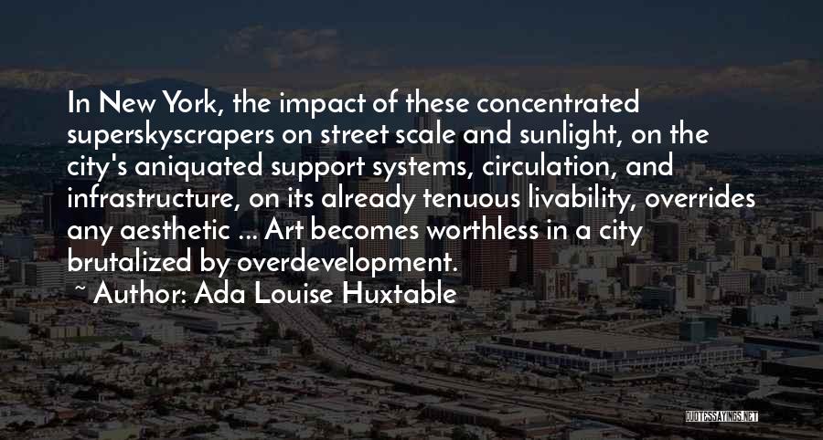 City Infrastructure Quotes By Ada Louise Huxtable