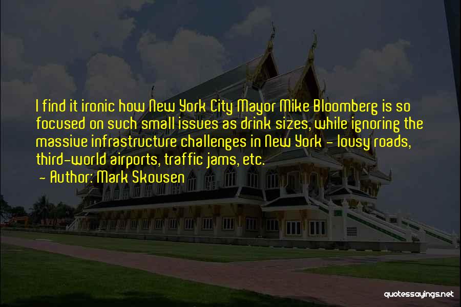 City Infrastructure Quotes By Mark Skousen