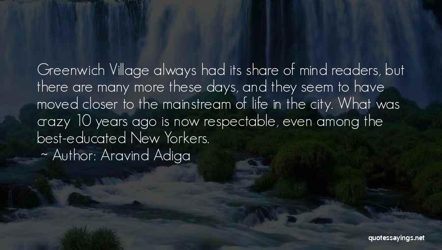 City Life And Village Life Quotes By Aravind Adiga
