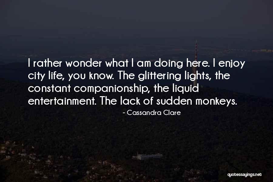 City Life Quotes By Cassandra Clare City Life Quotes By Cassandra Clare