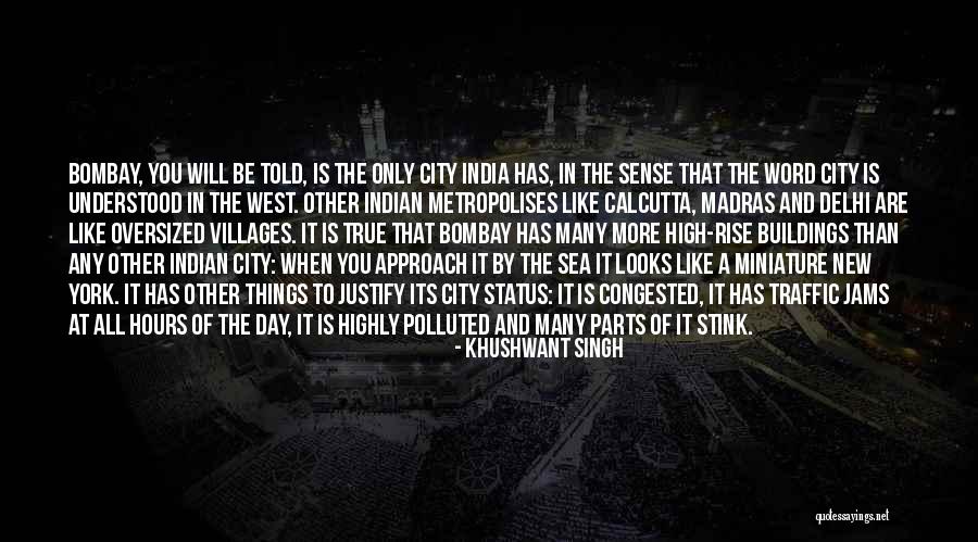 City Life Quotes By Khushwant Singh