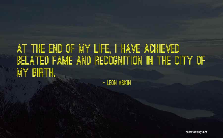 City Life Quotes By Leon Askin