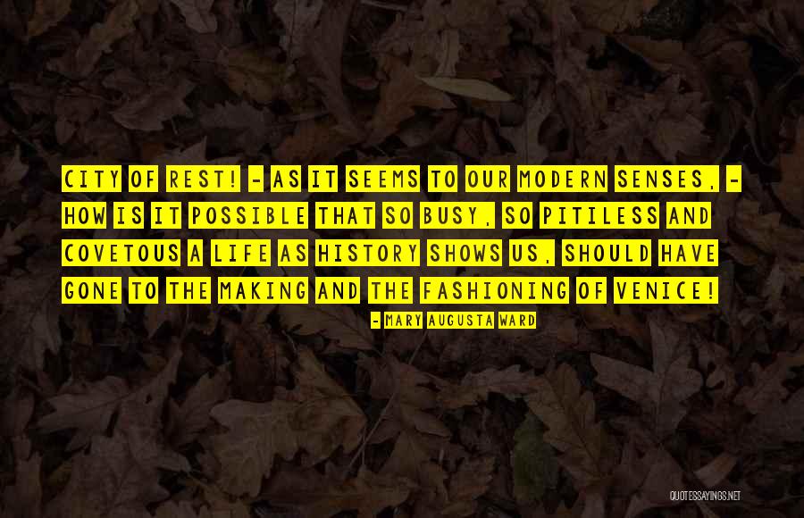City Life Quotes By Mary Augusta Ward City Life Quotes By Mary Augusta Ward