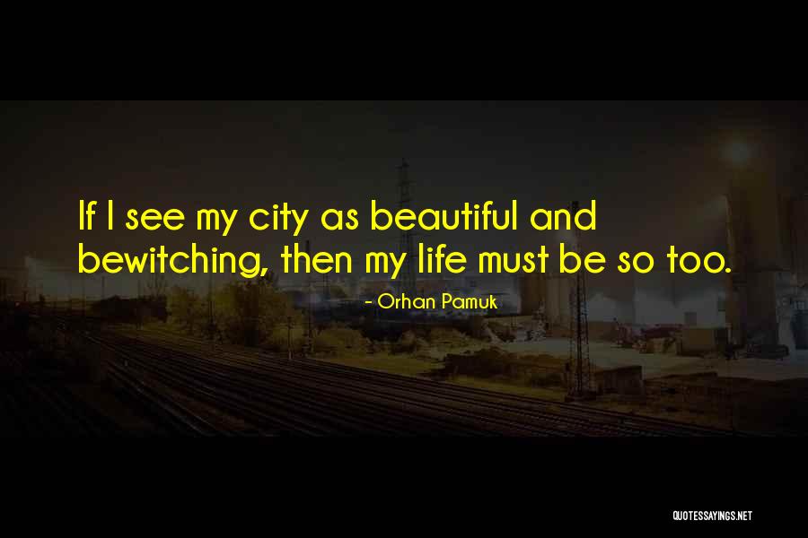 City Life Quotes By Orhan Pamuk