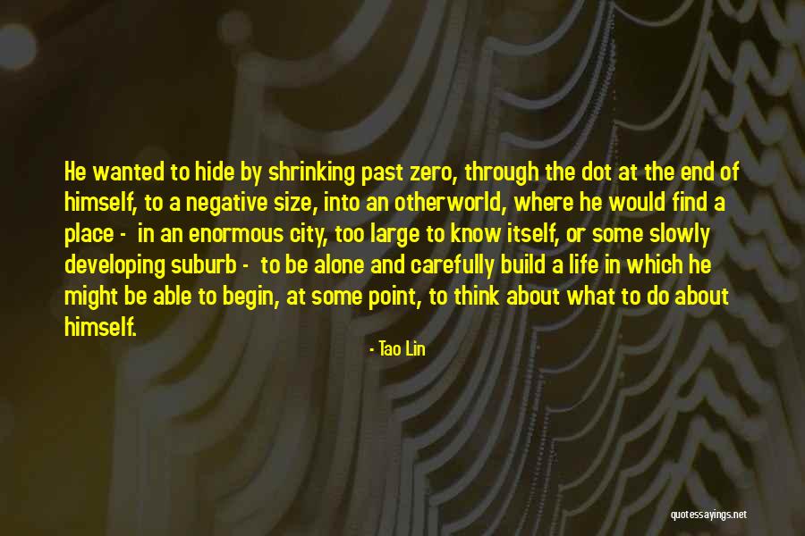 City Life Quotes By Tao Lin City Life Quotes By Tao Lin
