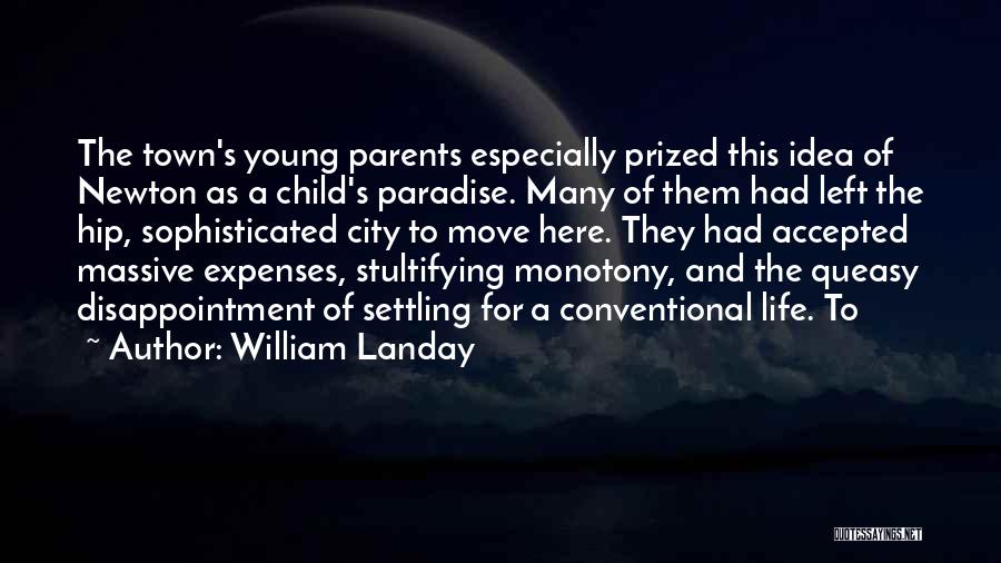 City Life Quotes By William Landay