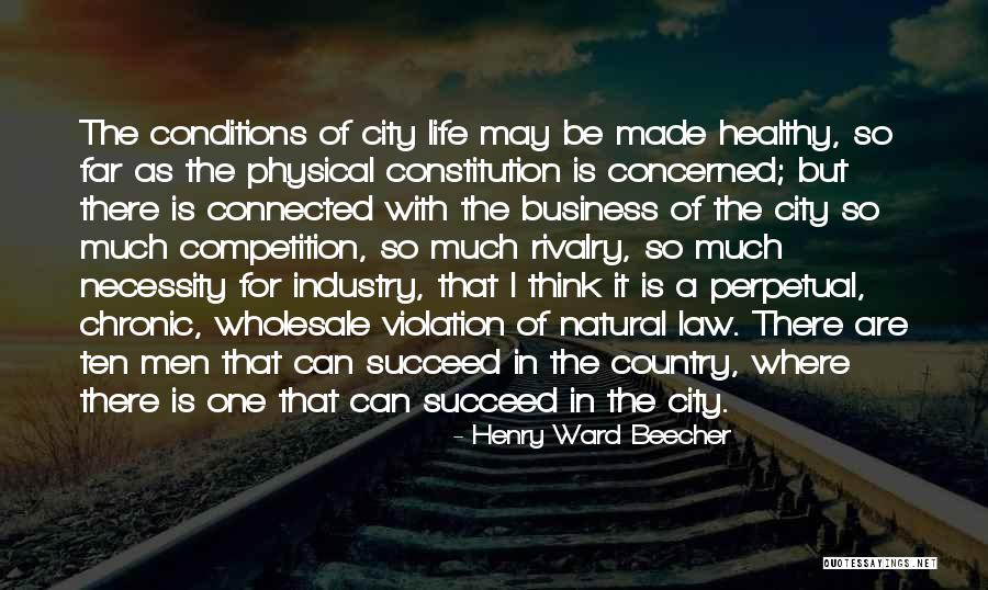 City Life Versus Country Life Quotes By Henry Ward Beecher