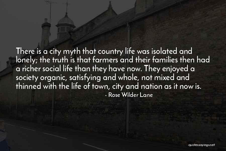 City Life Versus Country Life Quotes By Rose Wilder Lane City Life Versus Country Life Quotes By Rose Wilder Lane