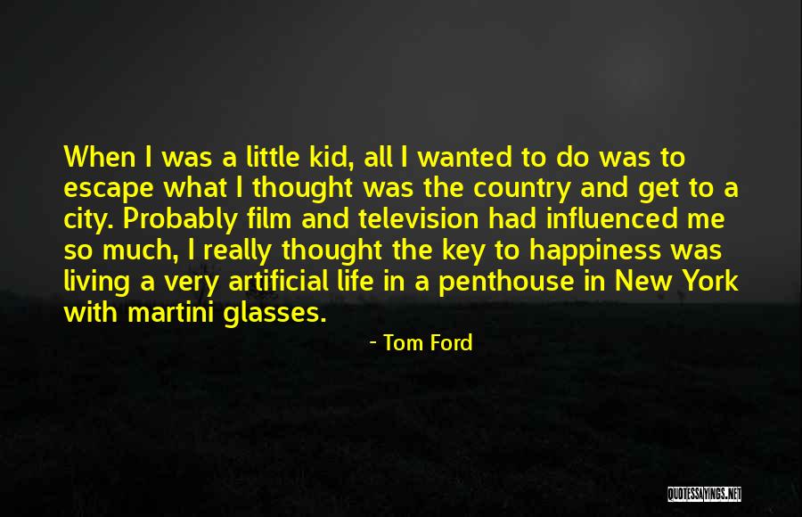 City Life Versus Country Life Quotes By Tom Ford