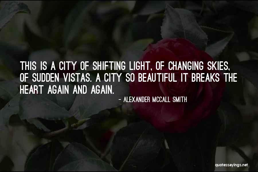 City Light Quotes By Alexander McCall Smith City Light Quotes By Alexander McCall Smith