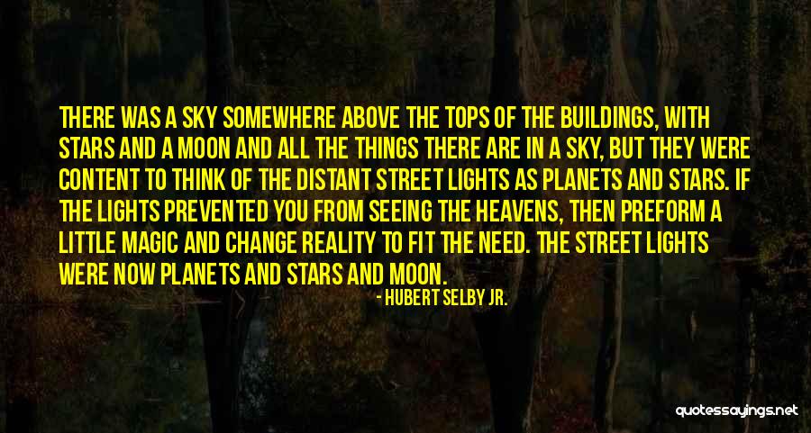 City Lights And You Quotes By Hubert Selby Jr. City Lights And You Quotes By Hubert Selby Jr.
