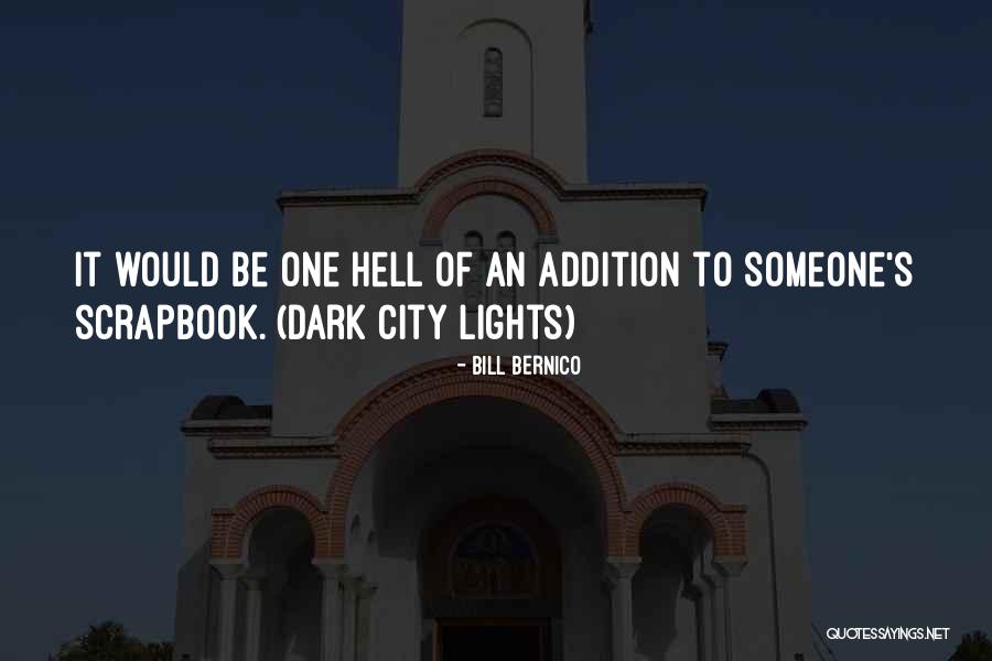 City Lights Memorable Quotes By Bill Bernico City Lights Memorable Quotes By Bill Bernico