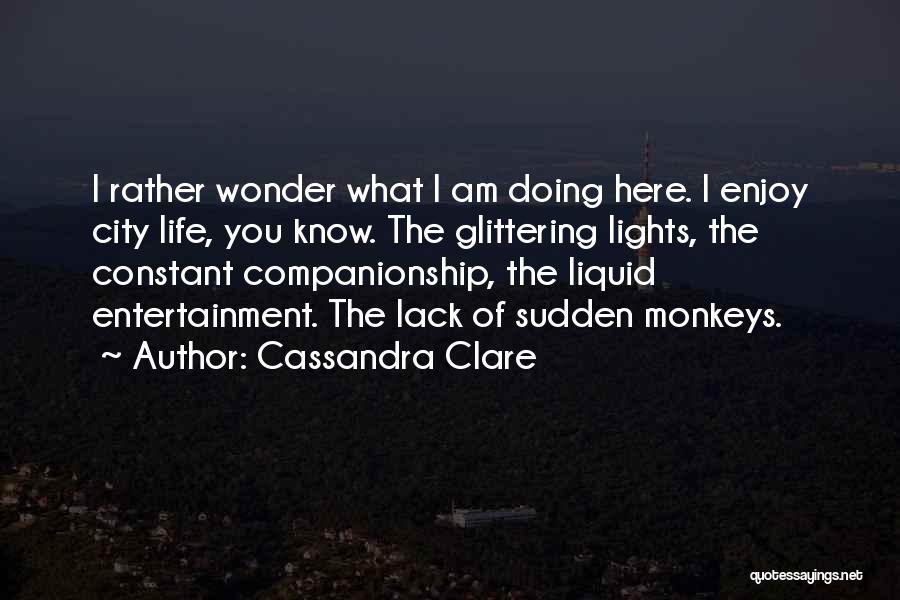 City Lights Quotes By Cassandra Clare