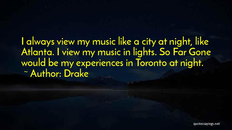 City Lights Quotes By Drake