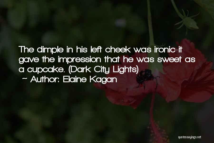 City Lights Quotes By Elaine Kagan