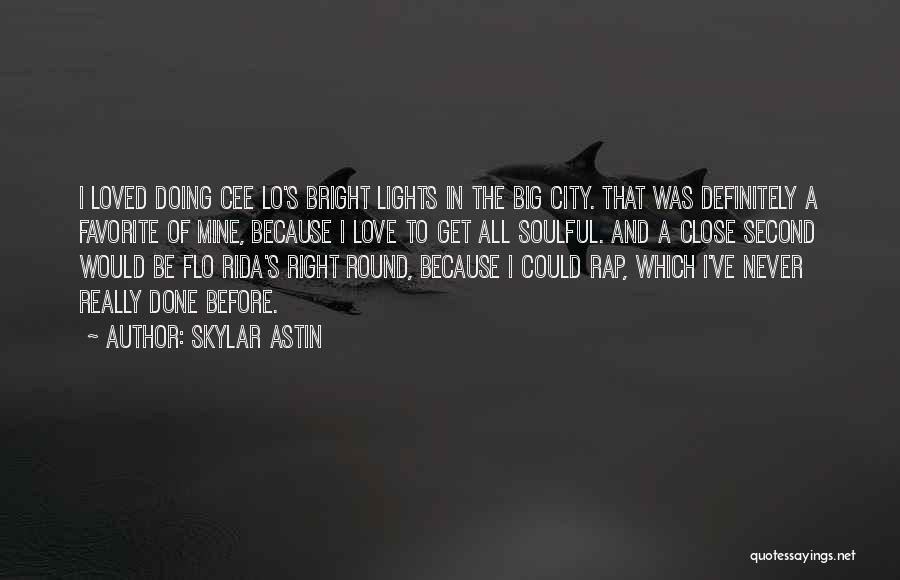 City Lights Quotes By Skylar Astin