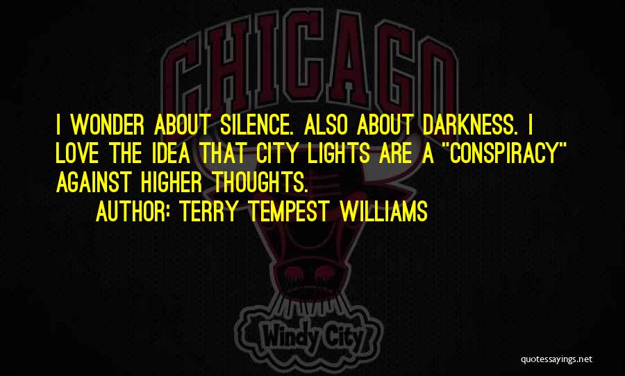 City Lights Quotes By Terry Tempest Williams