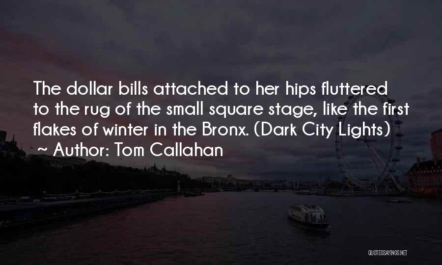 City Lights Quotes By Tom Callahan