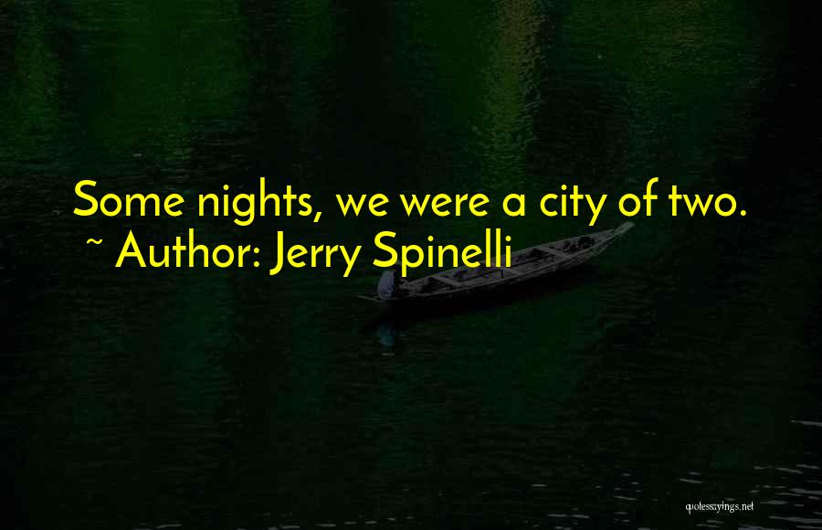City Nights Quotes By Jerry Spinelli