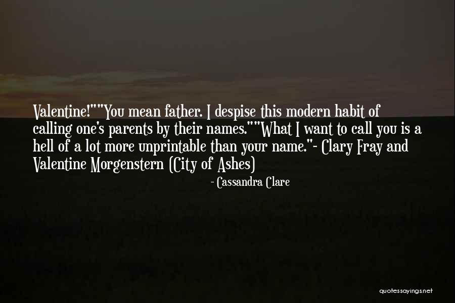 City Of Ashes Valentine Quotes By Cassandra Clare