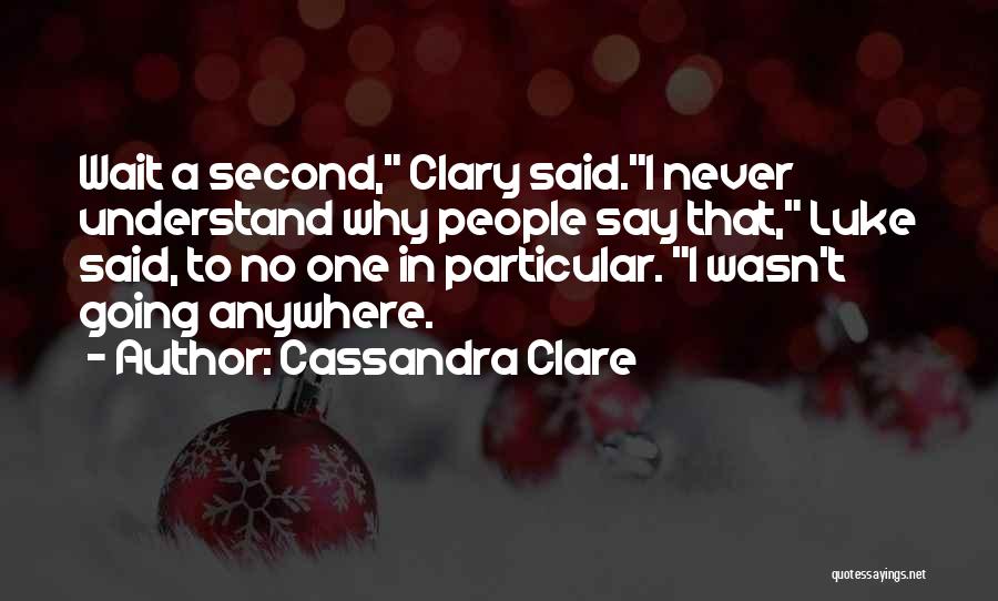 City Of Bones Quotes By Cassandra Clare