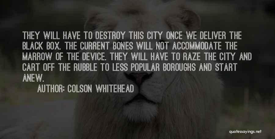 City Of Bones Quotes By Colson Whitehead