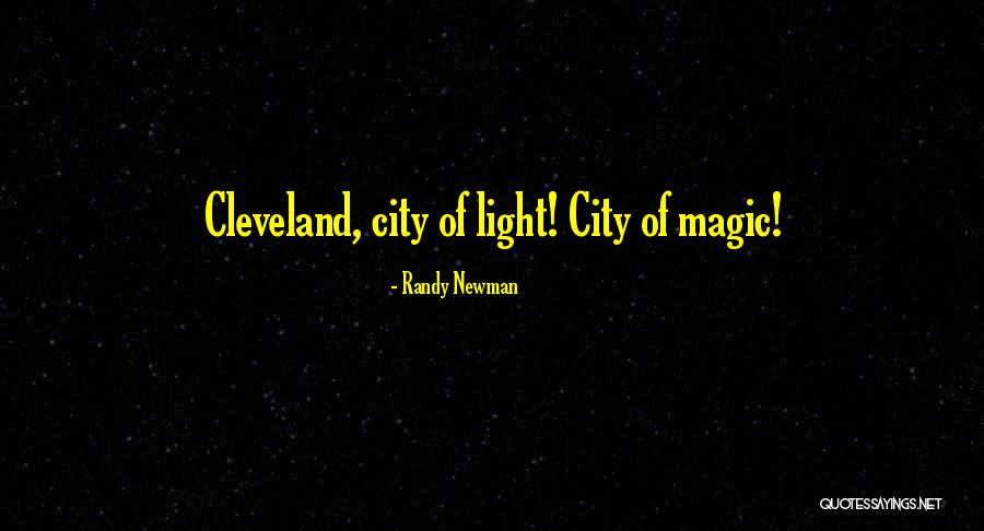 City Of Cleveland Quotes By Randy Newman