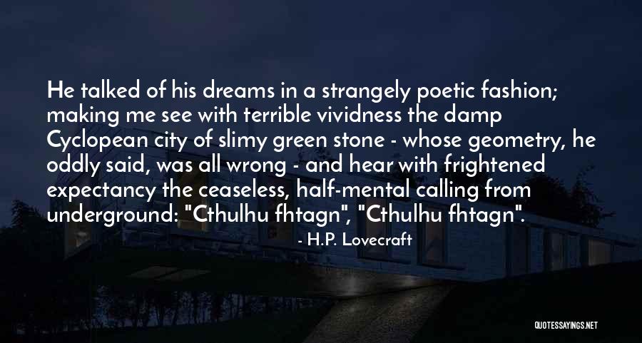 City Of Dreams Quotes By H.P. Lovecraft City Of Dreams Quotes By H.P. Lovecraft