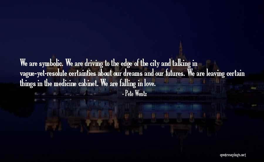 City Of Dreams Quotes By Pete Wentz City Of Dreams Quotes By Pete Wentz