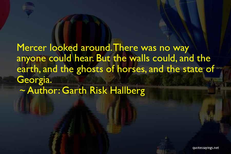City Of Ghosts Quotes By Garth Risk Hallberg