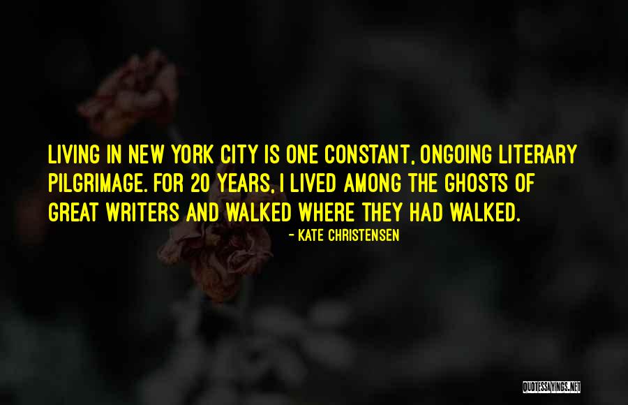 City Of Ghosts Quotes By Kate Christensen