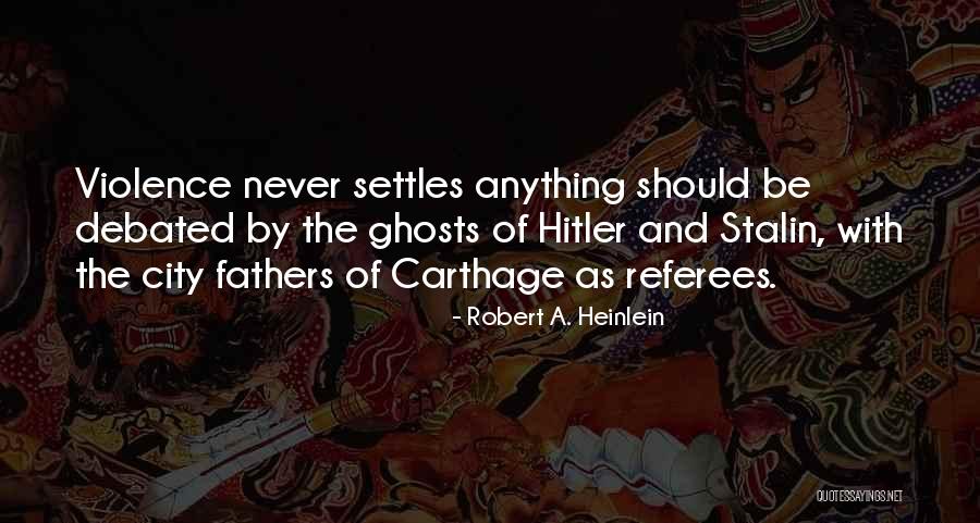 City Of Ghosts Quotes By Robert A. Heinlein