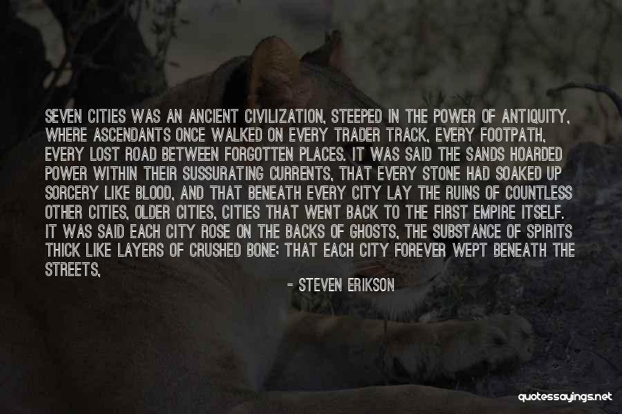 City Of Ghosts Quotes By Steven Erikson