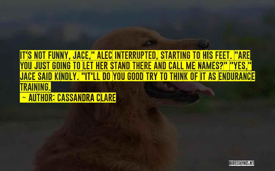 City Of Glass Funny Quotes By Cassandra Clare
