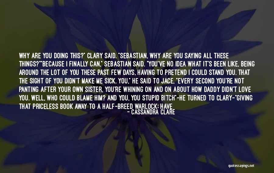 City Of Glass Sebastian Quotes By Cassandra Clare