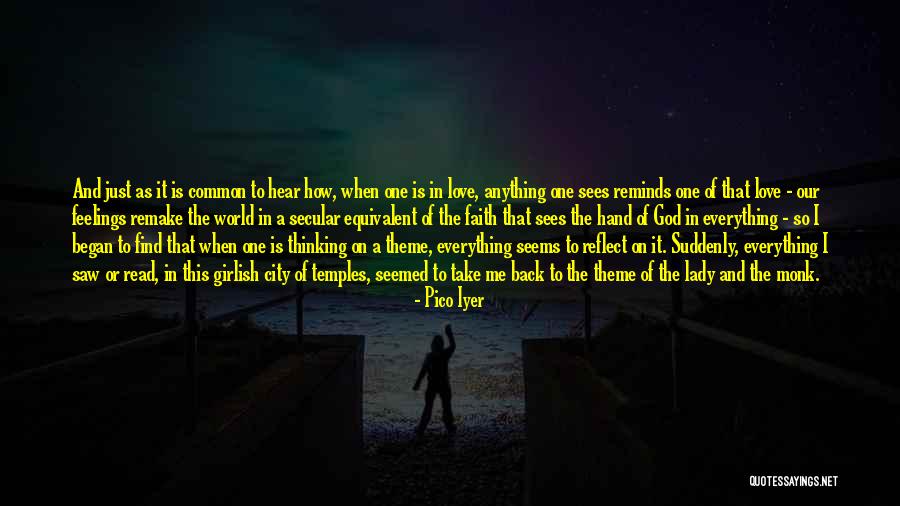 City Of God Love Quotes By Pico Iyer City Of God Love Quotes By Pico Iyer