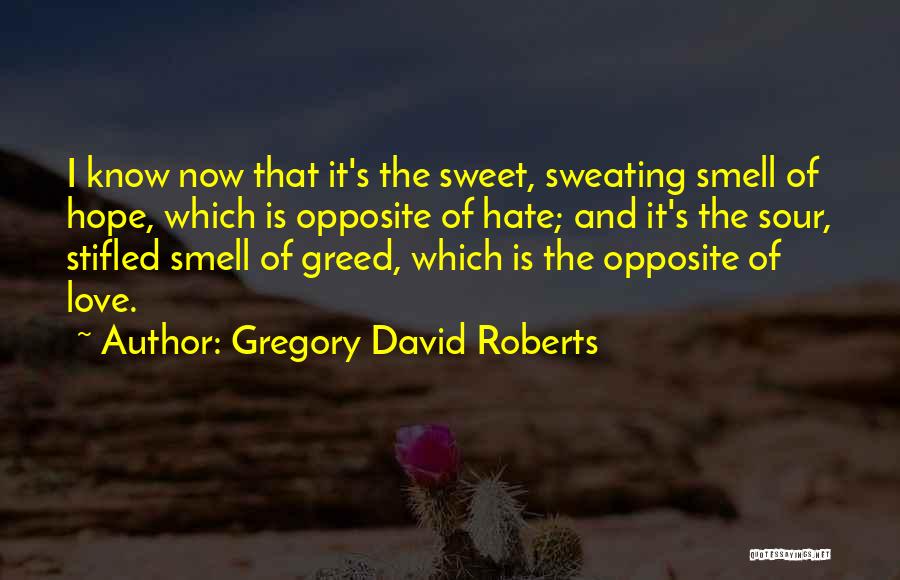 City Of Hate Quotes By Gregory David Roberts