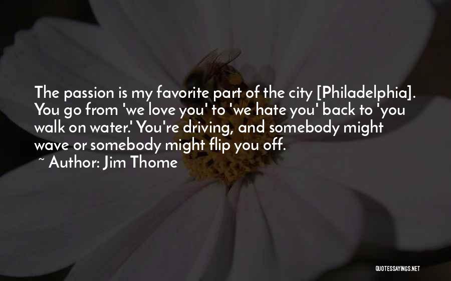 City Of Hate Quotes By Jim Thome