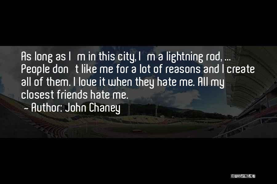 City Of Hate Quotes By John Chaney