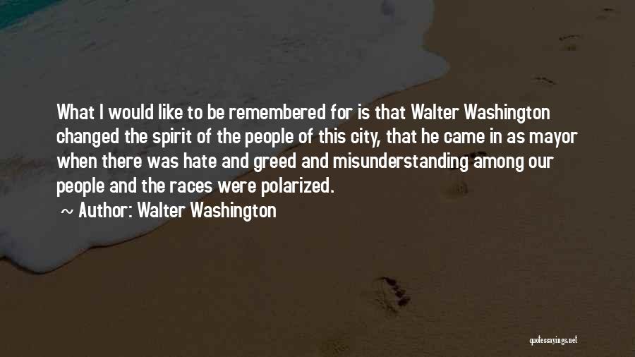 City Of Hate Quotes By Walter Washington