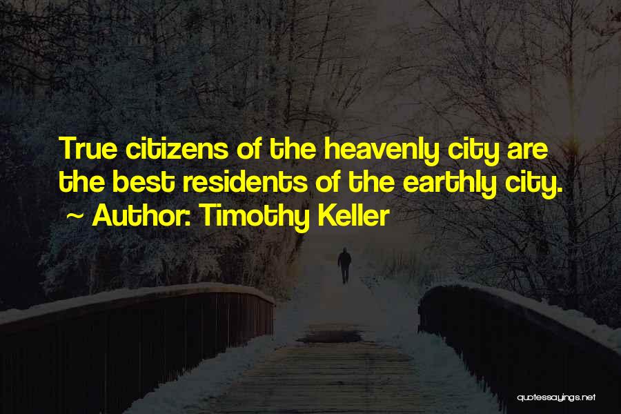 City Of Heavenly Quotes By Timothy Keller
