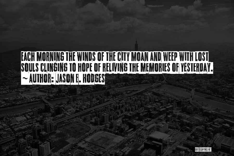 City Of Lost Souls Quotes By Jason E. Hodges