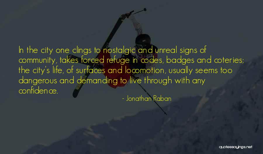 City Of Refuge Quotes By Jonathan Raban